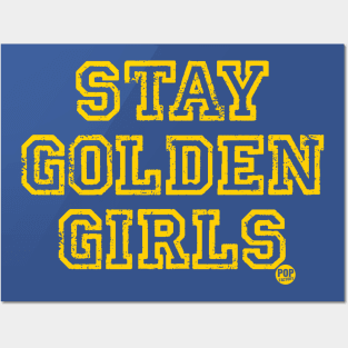 STAY GOLDEN GIRLS Posters and Art